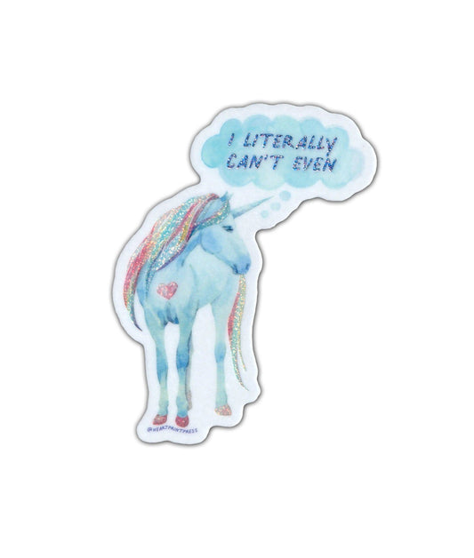 "I literally can't even" vinyl sticker