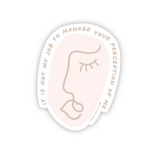 "Not my job" vinyl sticker